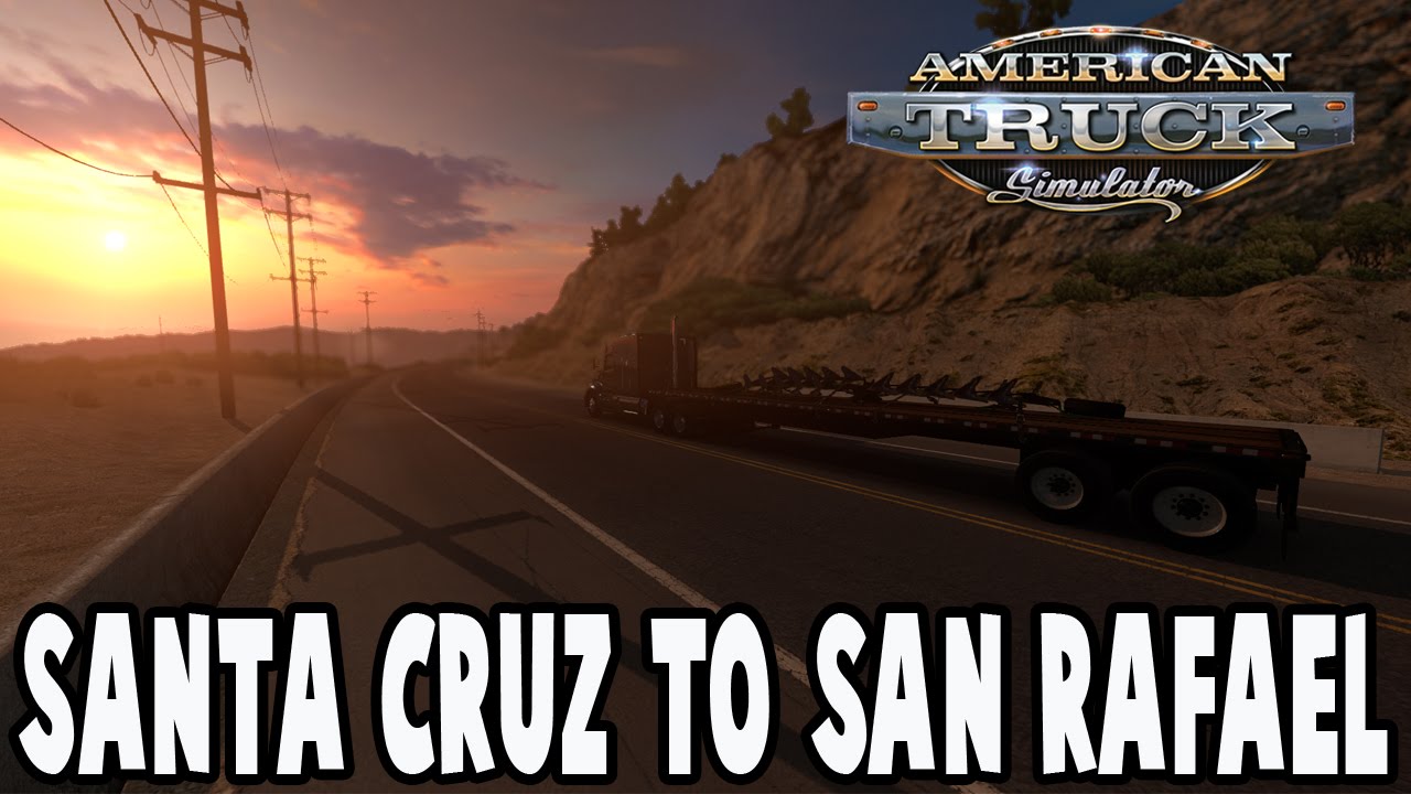 American Truck Simulator Gameplay - SANTA CRUZ to SAN RAFAEL