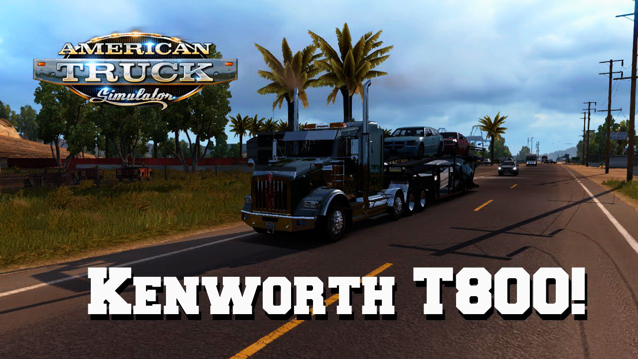 Kenworth T800 + Interior v1.0 for ATS