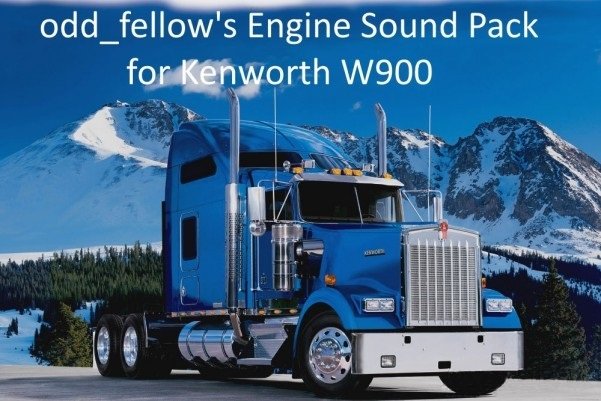 odd_fellow's Engine Sound Pack for Kenworth W900