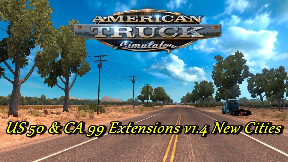 US 50 & CA 99 Extensions v1.4 New Cities [1.2.x]