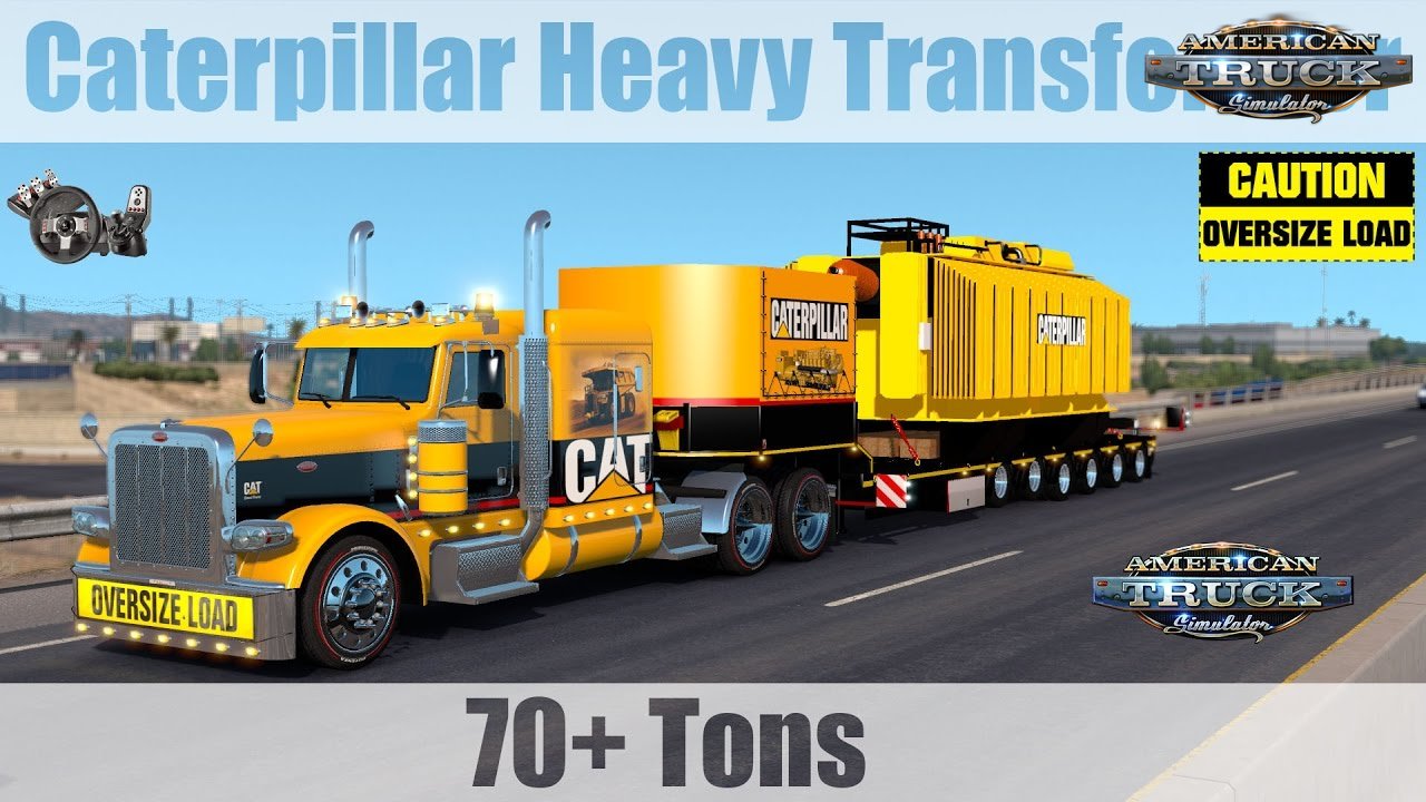 Oversize 70 + Tons Caterpillar Heavy Transformer - American Truck Simulator