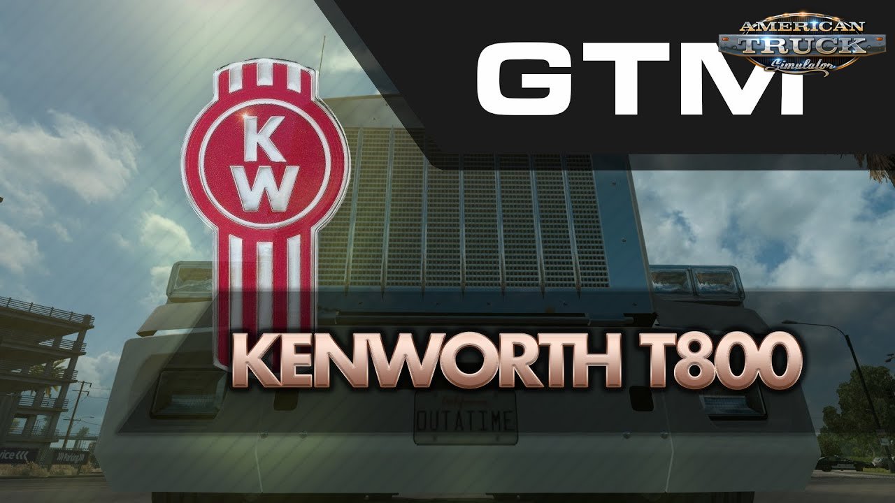 Kenworth T800 by GTM Team (1.31.x) - American Truck Simulator