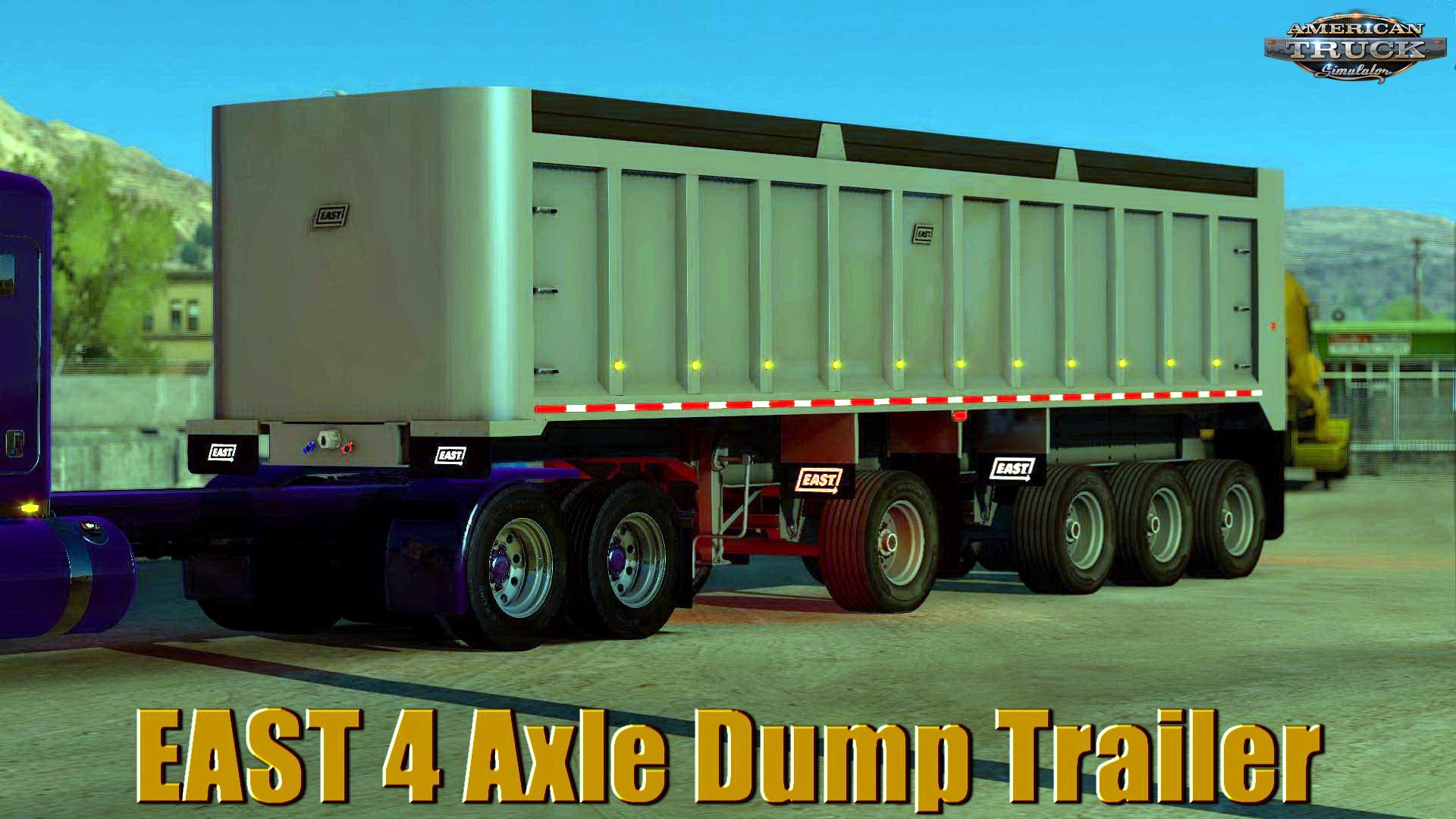 EAST 4 Axle Dump Trailer v1.0 for ATS (1.32.x)