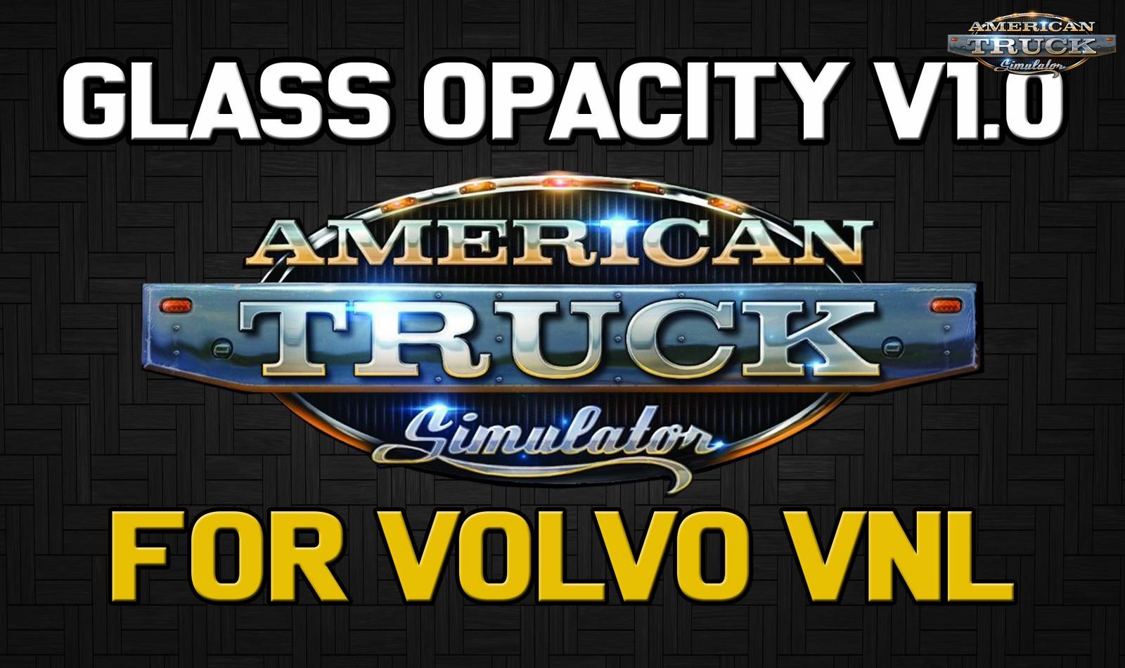 Glass Opacity for Volvo VNL (ATS) v1.0 (1.33.x)