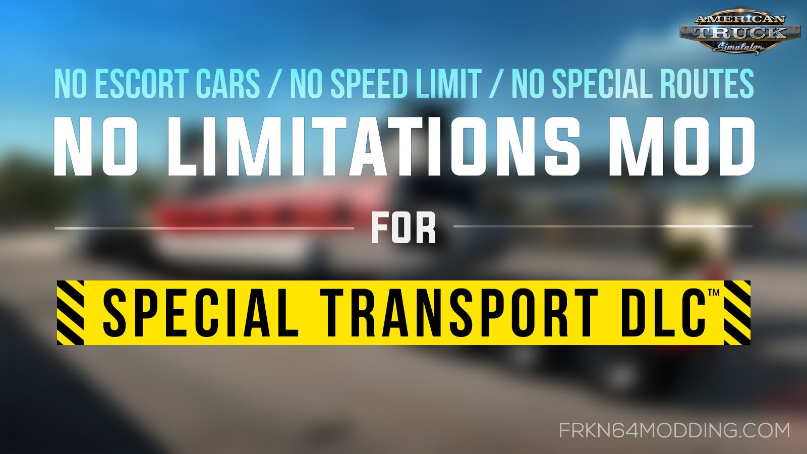No Limitations Mod for Special Transport DLC v1.0 (1.35.x) for ATS