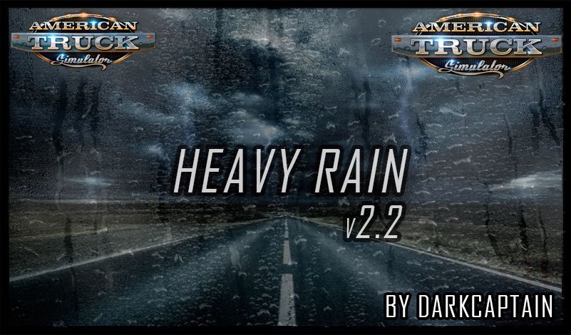 Realistic Rain (Old Heavy Rain) v2.5 By Darkcaptain (1.35.x) for ATS