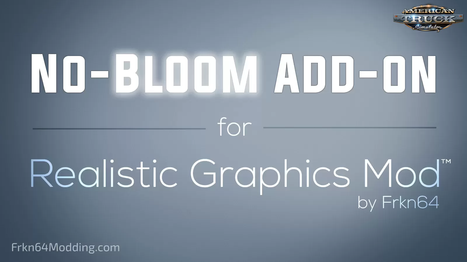 No-Bloom Addon v1.3 for Realistic Graphics Mod (1.37.x)