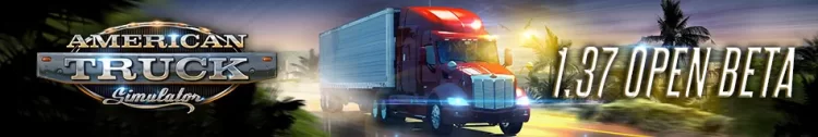 American Truck Simulator Update 1.37 Open Beta Released