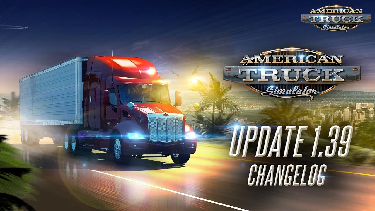 American Truck Simulator Official Update 1.39 was Released