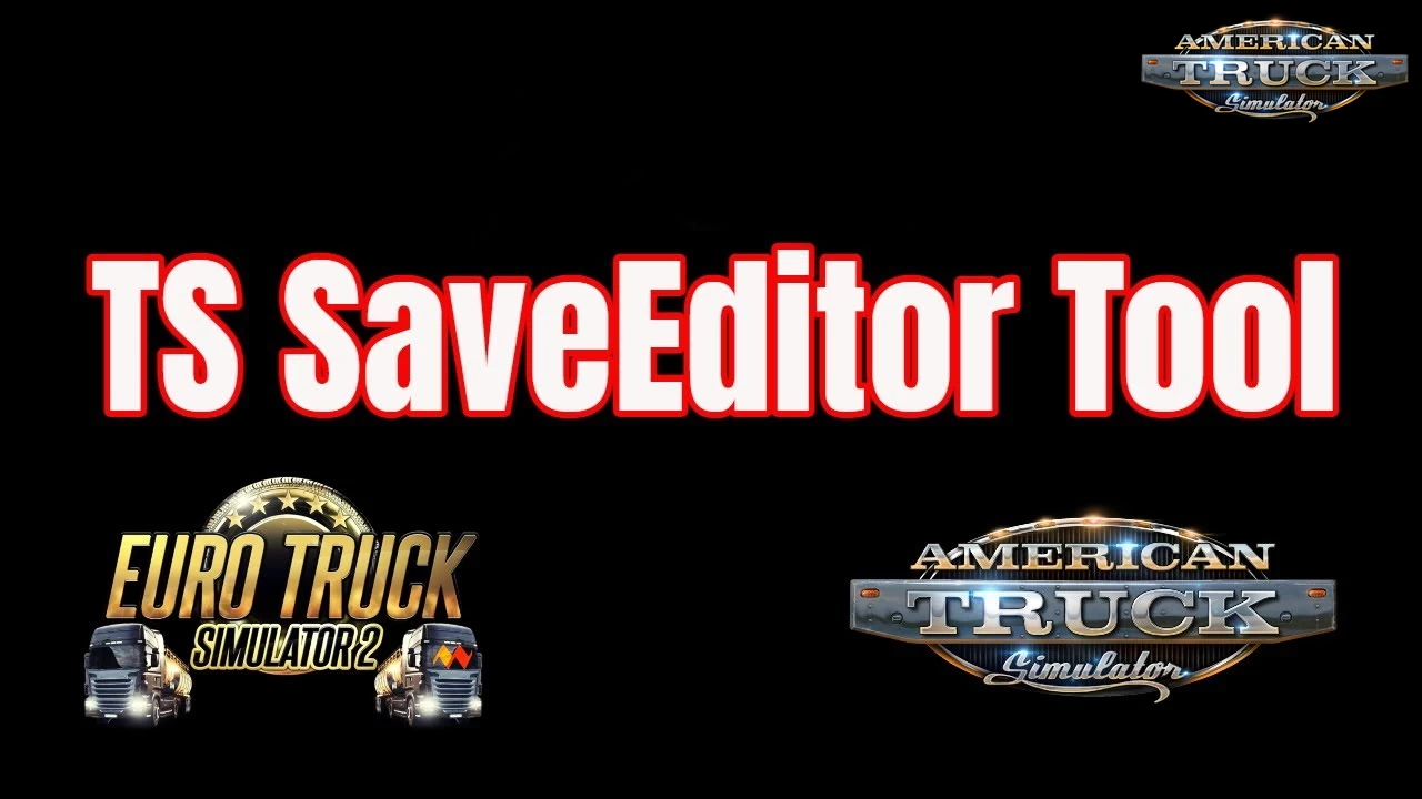 TS SaveEditor Tool v0.3.11 (1.49.x) for ATS