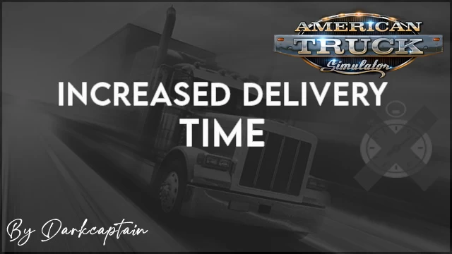 Increased Delivery Time v2.4 by Darkcaptain (1.49.x) for ATS