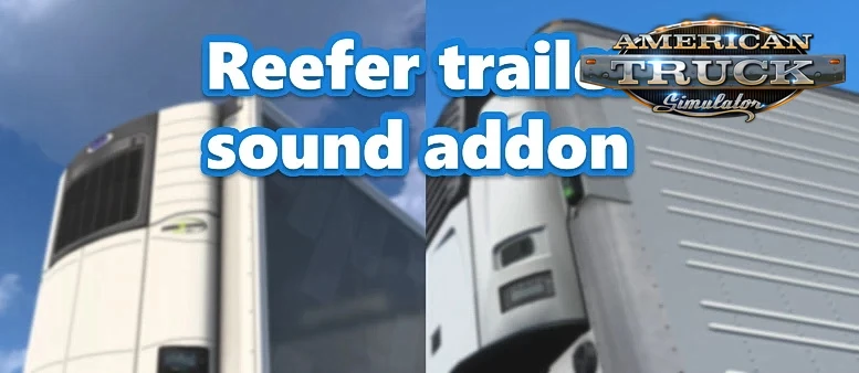 Reefer Trailer Sound Addon v1.56 (1.56.x) for ATS