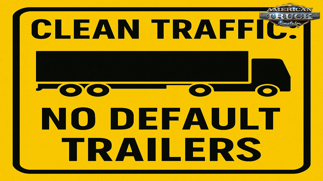 Clean Traffic No Default SCS Trailers v1.7 (1.57.x) for ATS