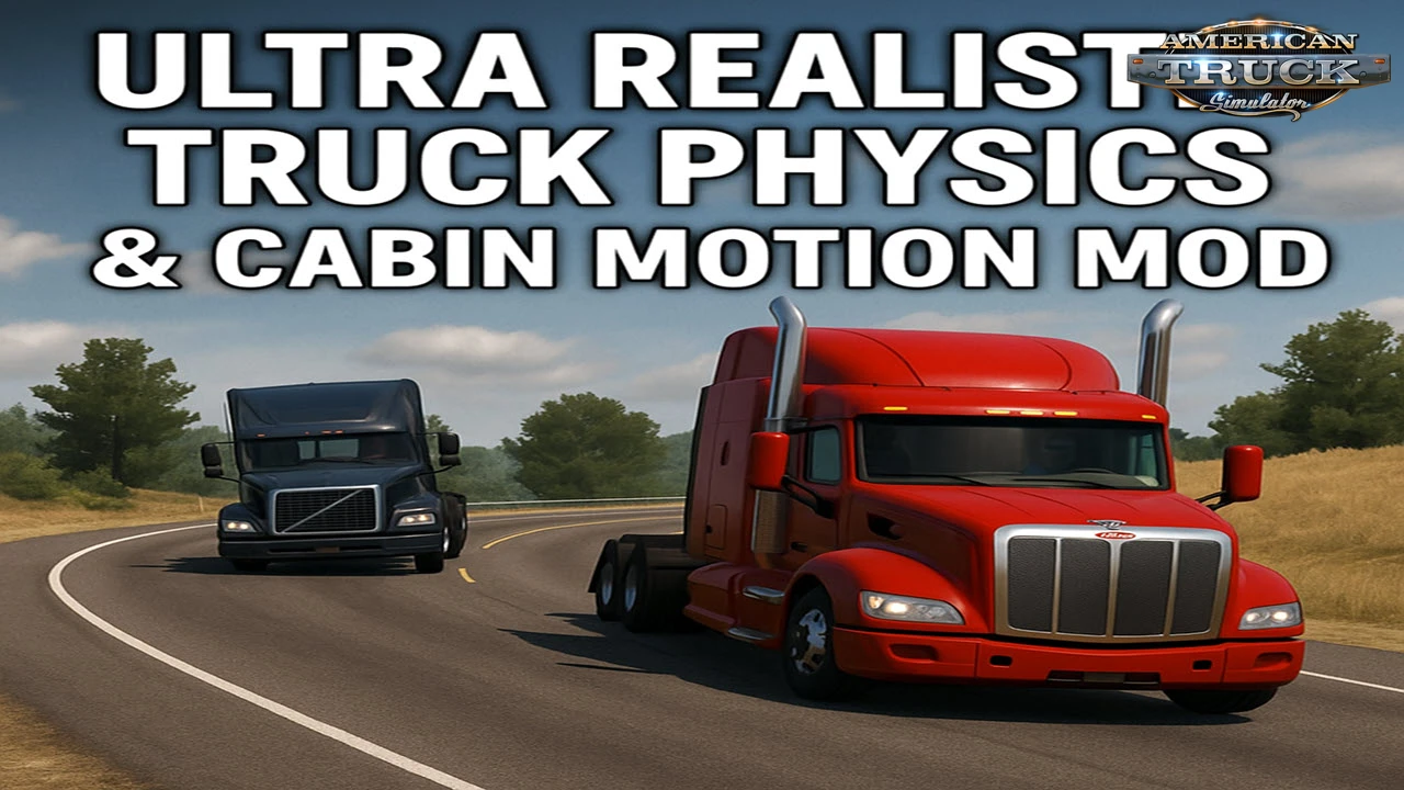 Ultra Realistic Truck Physics & Cabin Motion v1.8 (1.56.x) for ATS