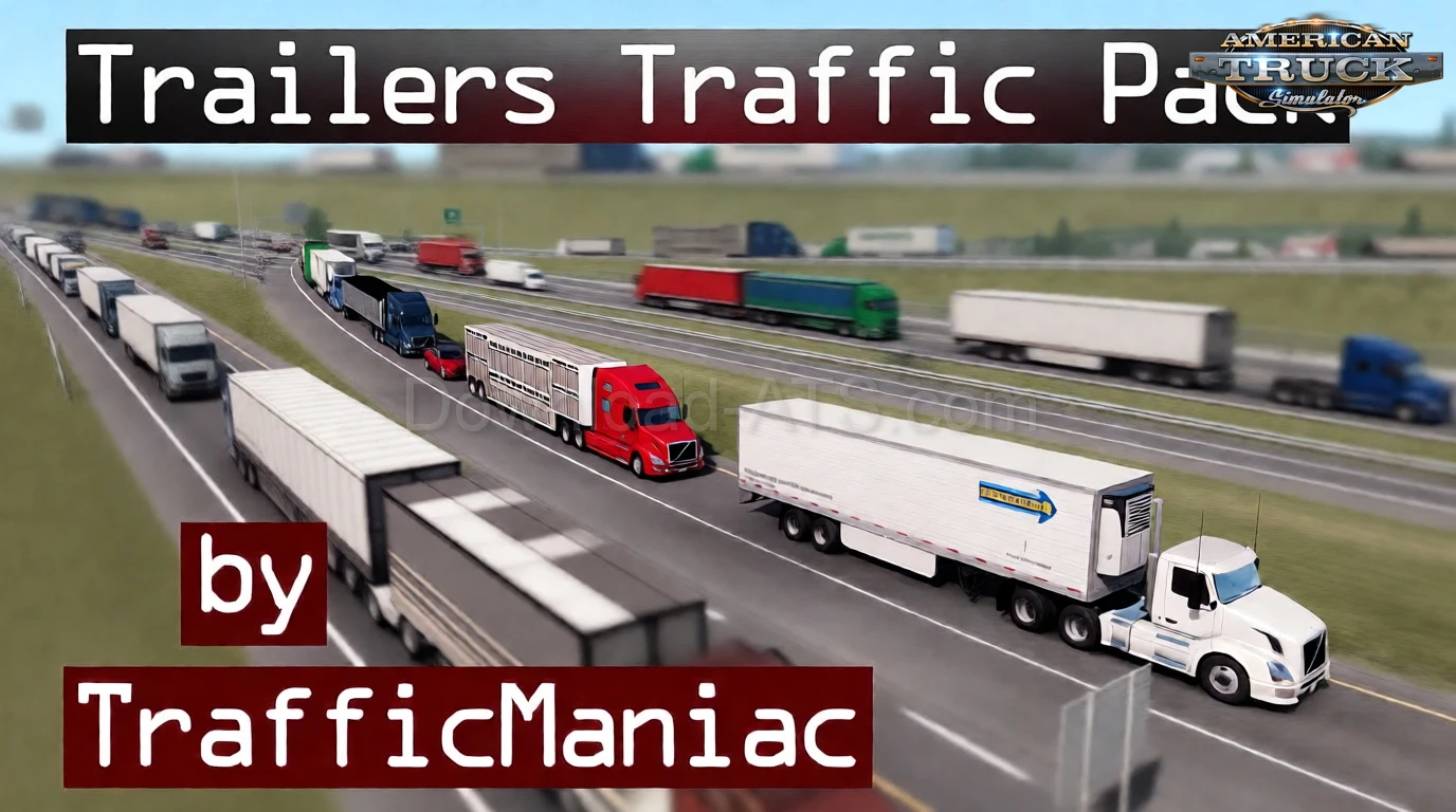 Trailers Traffic Pack v7.6.1 by TrafficManiac (1.58.x) for ATS