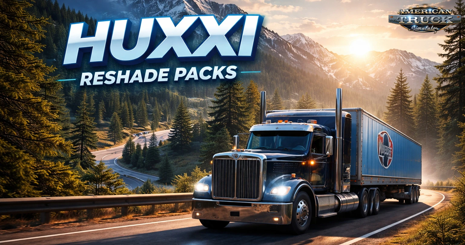 Huxxi Reshade Packs v3.0 (1.57.x) for ATS