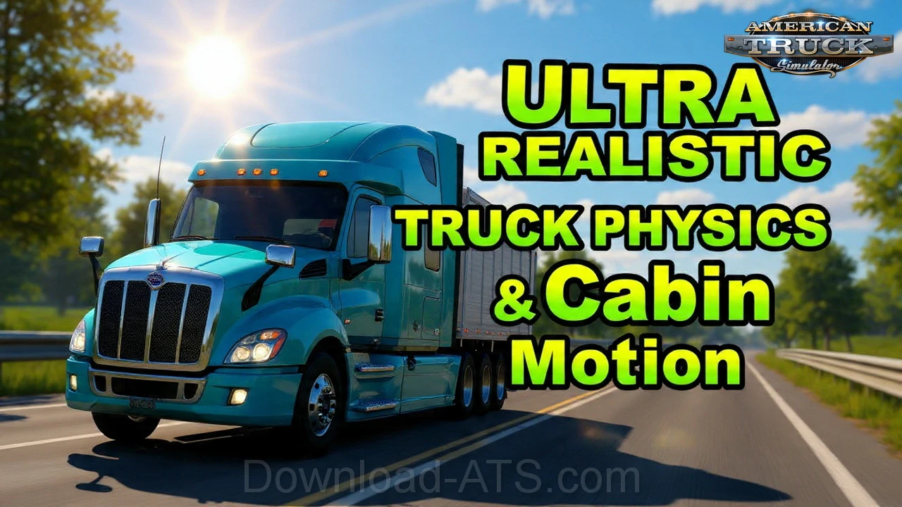 Ultra Realistic Truck Physics & Cabin Motion v2.8 (1.59.x) for ATS