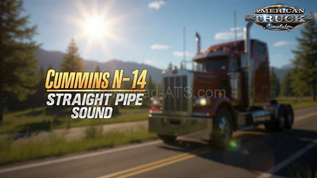 Cummins N14 Straight Pipe Sound v2.0 (1.57.x) for ATS