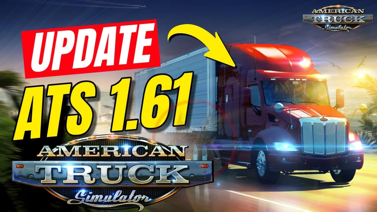 ATS Update 1.61 All New Changes - American Truck Simulator