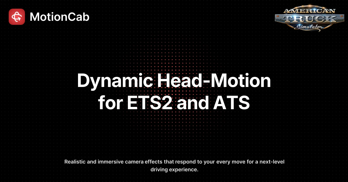 MotionCab Dynamic Head-Motion v1.0.1 (1.61.x) for ATS